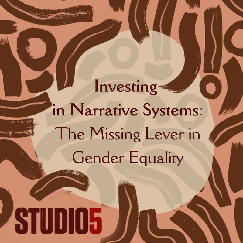 Cover Image for Investing in Narrative Systems: The Missing Lever in Gender Equality