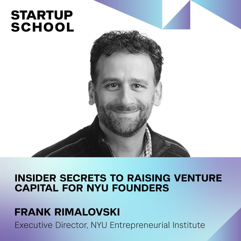 Cover Image for Insider Secrets to Raising Venture Capital for NYU Founders