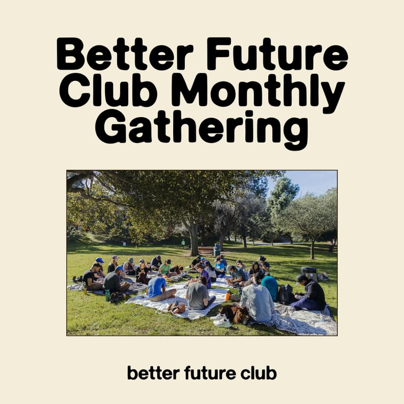 Cover Image for 🧺 Better Future Club Monthly Gathering