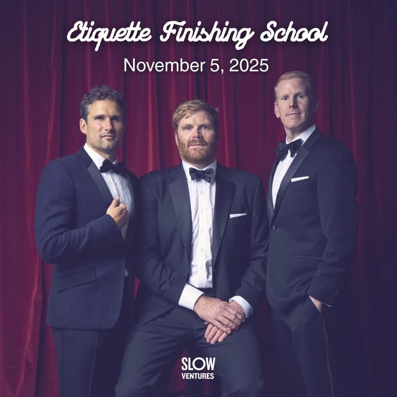 Cover Image for Slow Ventures' Etiquette Finishing School