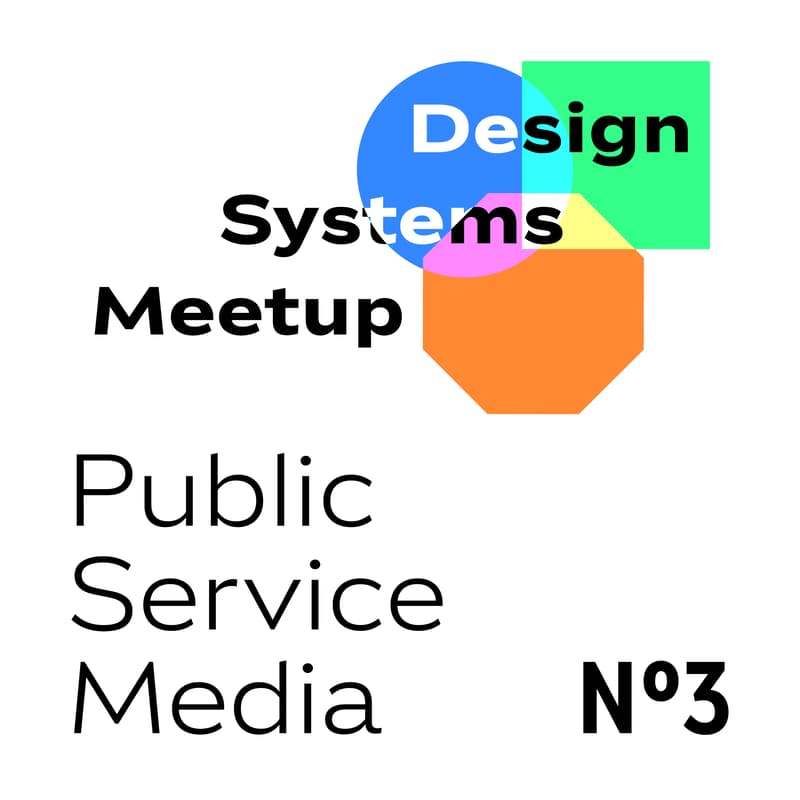 Cover Image for Design Systems Meetup N°3 – ÖRR / Public Service Media