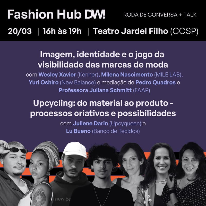 Cover Image for Imagem, identidade e o jogo da visibilidade das marcas de moda + Upcycling:do material ao produto - Fashion Hub DW! |  CONVERSA + TALK 20/03