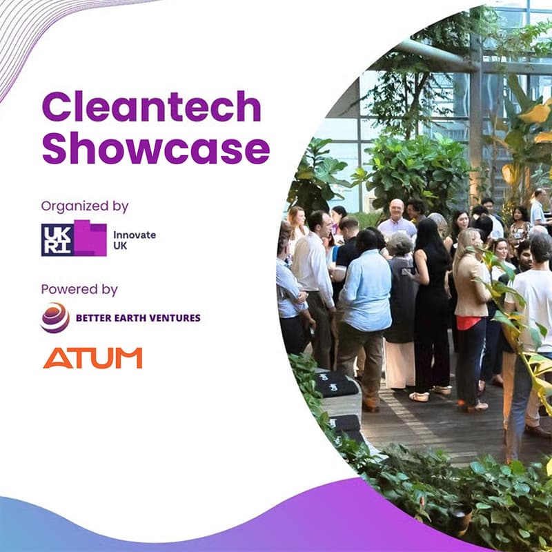 Cover Image for The Cleantech Showcase 2025 - Innovate UK x ATUM Ventures x Better Earth Ventures