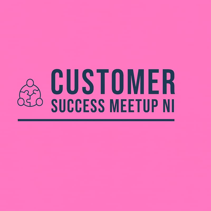 Cover Image for Customer Success MeetUp NI - Can CS/CX & Product ever really be friends!?