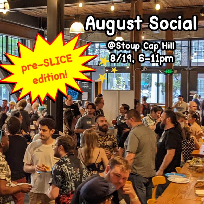 Cover Image for Pre-SLICE August Seattle Indies Social