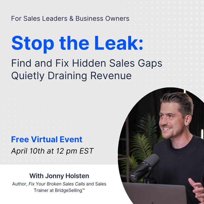 Cover Image for Stop the Leak: How to Find and Fix Hidden Sales Gaps Quietly Draining Revenue