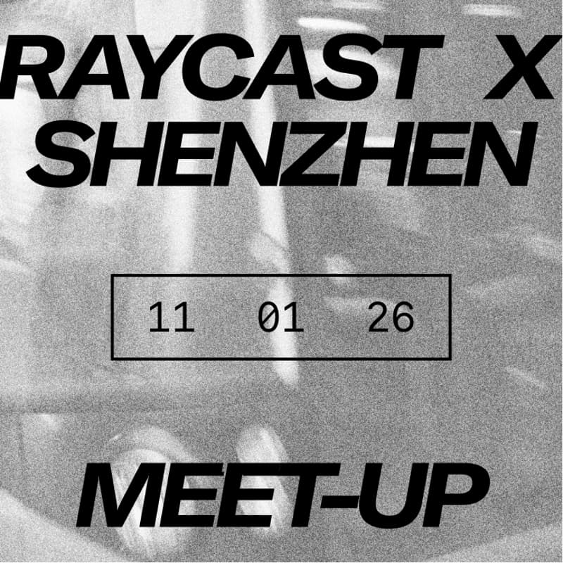 Cover Image for Raycast Shenzhen Meetup