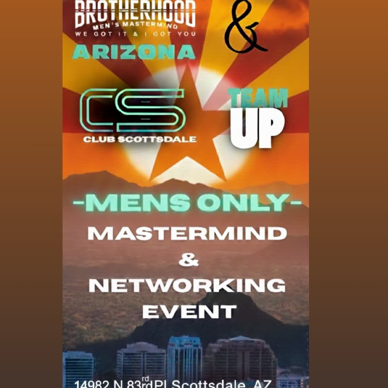 Cover Image for Arizona Brotherhood & Club Scottsdale: Men's Mastermind and Networking Event