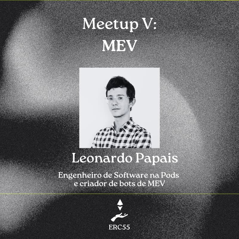 Cover Image for ERC55 Meetup V: MEV - Leonardo Papais [Online]