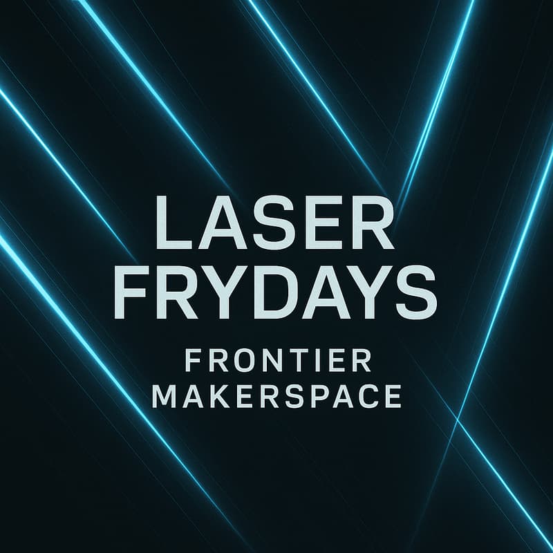 Cover Image for LASER FRYDAYS: Laser Cutter Training - Members +1