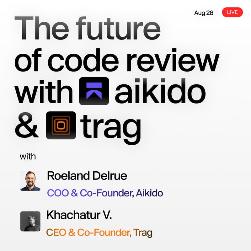 Cover Image for The Future of Code Review with Aikido & Trag