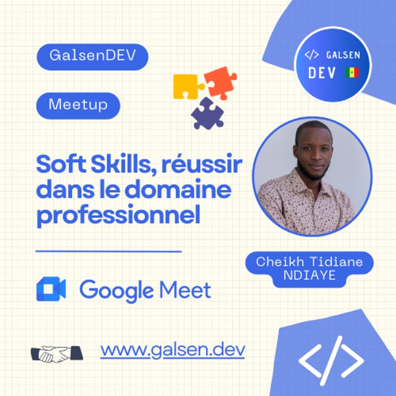 Cover Image for GalsenDEV Meetup #5 | Soft Skills | Cheikh Tidiane NDIAYE