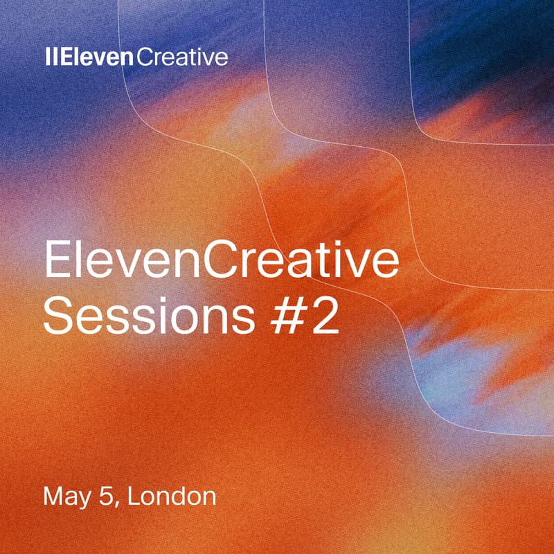 Cover Image for ElevenCreative Sessions #2