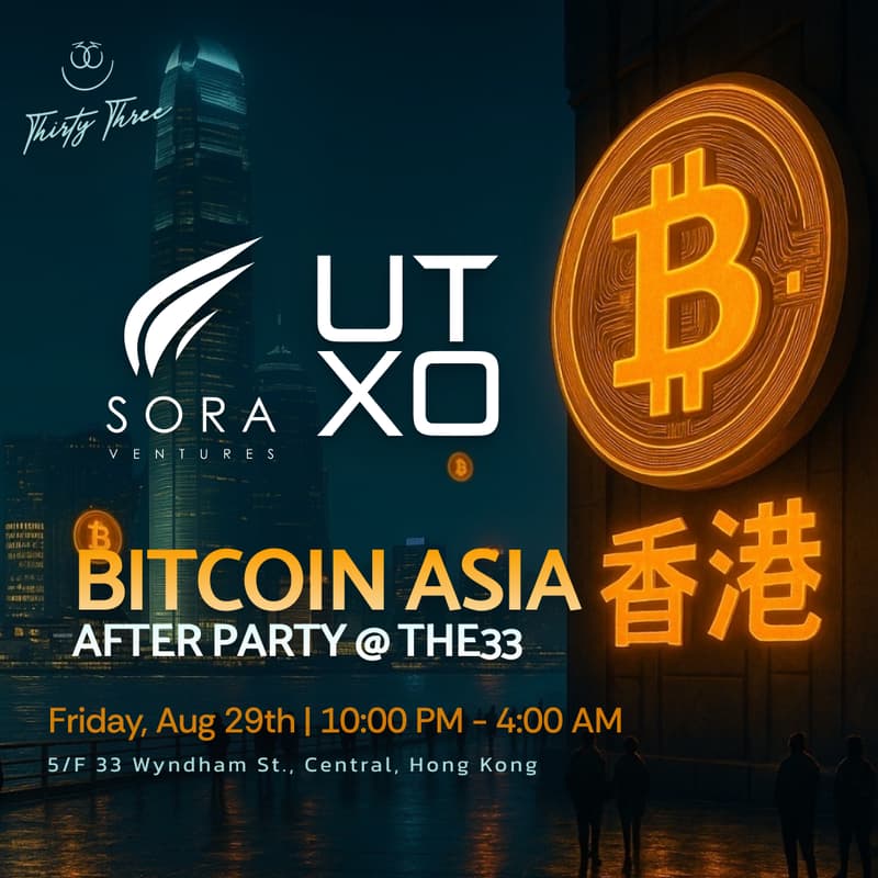 Cover Image for BitcoinAsia After Party by Sora Ventures & UTXO Management at The33 Hong Kong