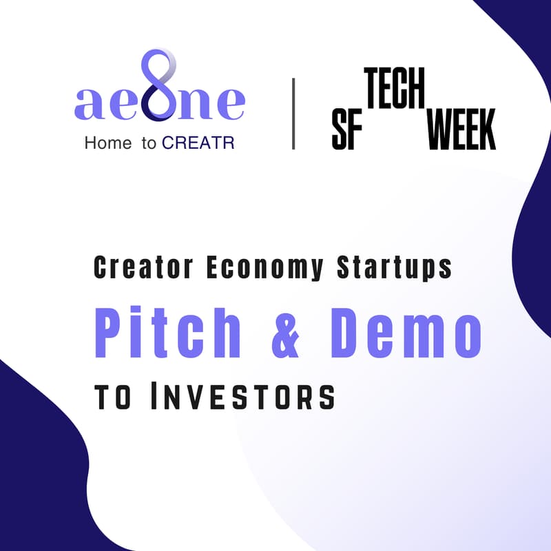 Cover Image for Creator Economy Startups Pitch & Demo to Investors 2 #SFTechWeek