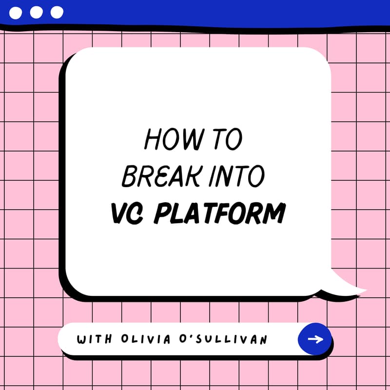 Cover Image for How to Break Into VC Platform