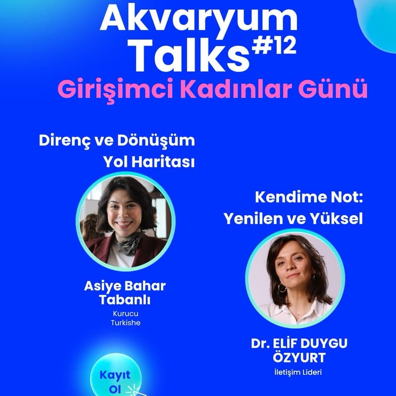 Cover Image for Akvaryum Talks#12 Girişimci Kadınlar Günü