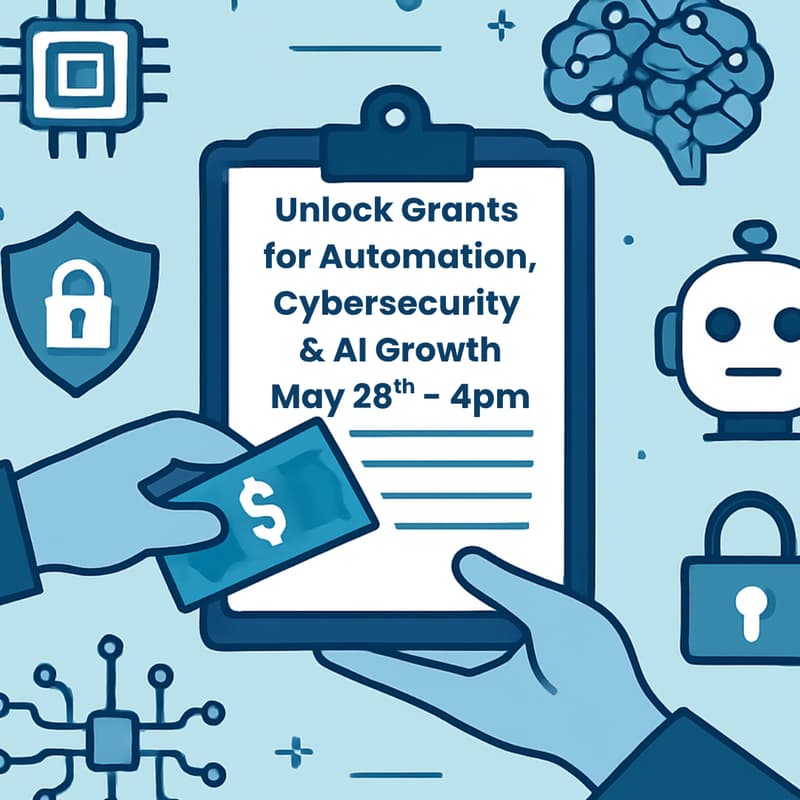Cover Image for Unlock Grants for Automation, Cybersecurity & AI Growth