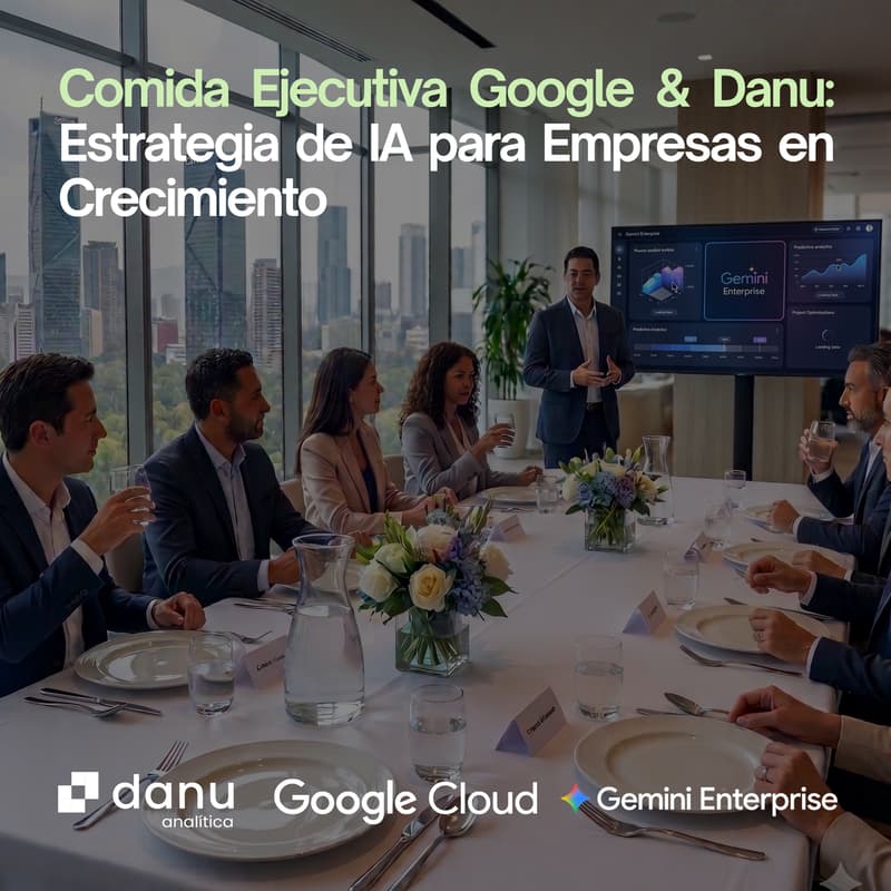 Cover Image for Comida Ejecutiva Google & Danu: Estrategia de IA para Empresas en Crecimiento