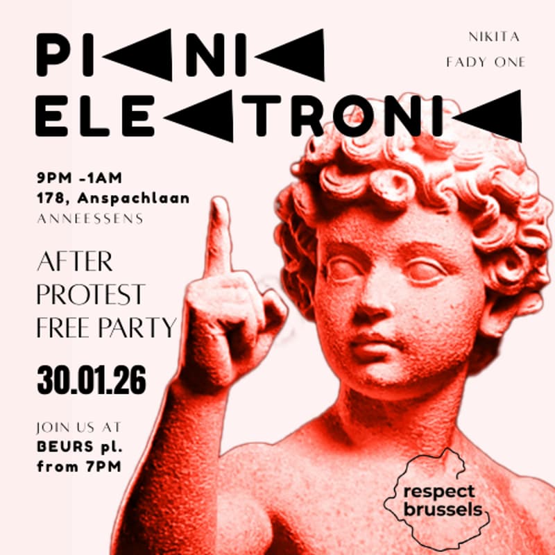 Cover Image for PROTEST ELEKTRONIK x RESPECT BRUSSELS at BOURSE + Free party at HoG [Anneessens]