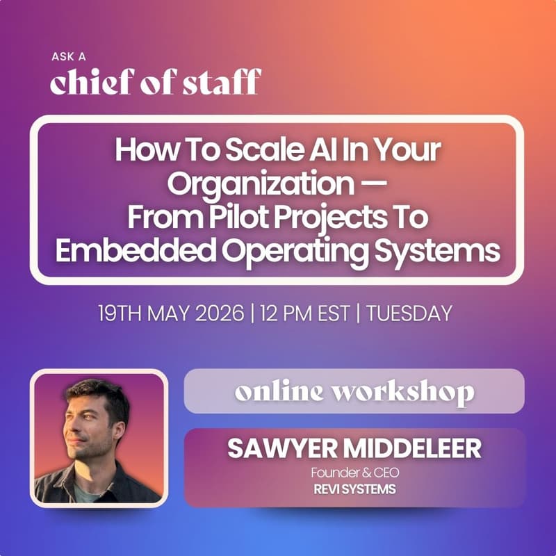 Cover Image for Ask a Chief of Staff: How To Scale AI In Your Organization — From Pilot Projects To Embedded Operating Systems