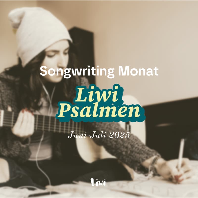 Titelbild für Liwi Psalmen - Songwriting Monat