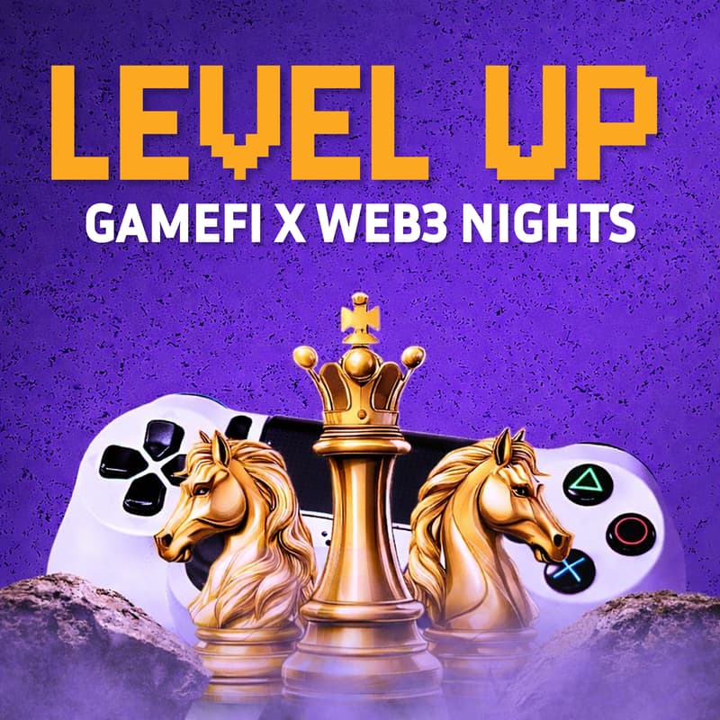 Cover Image for Level Up: GameFi x Web3 Nights
