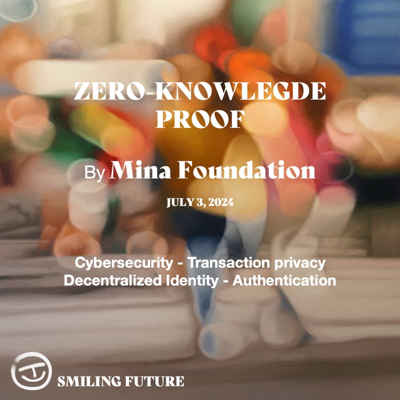 Cover Image for A summer crash course on Zero-Knowledge-Proof by Mina