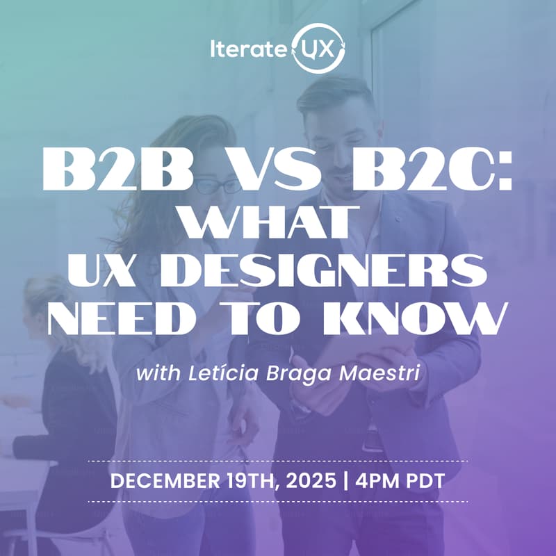 Cover Image for B2B vs B2C: What UX Designers Need to Know