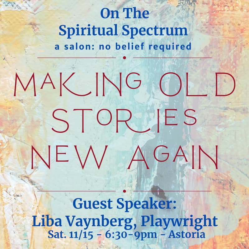 Cover Image for On The Spiritual Spectrum Salon: Making Old Stories New Again