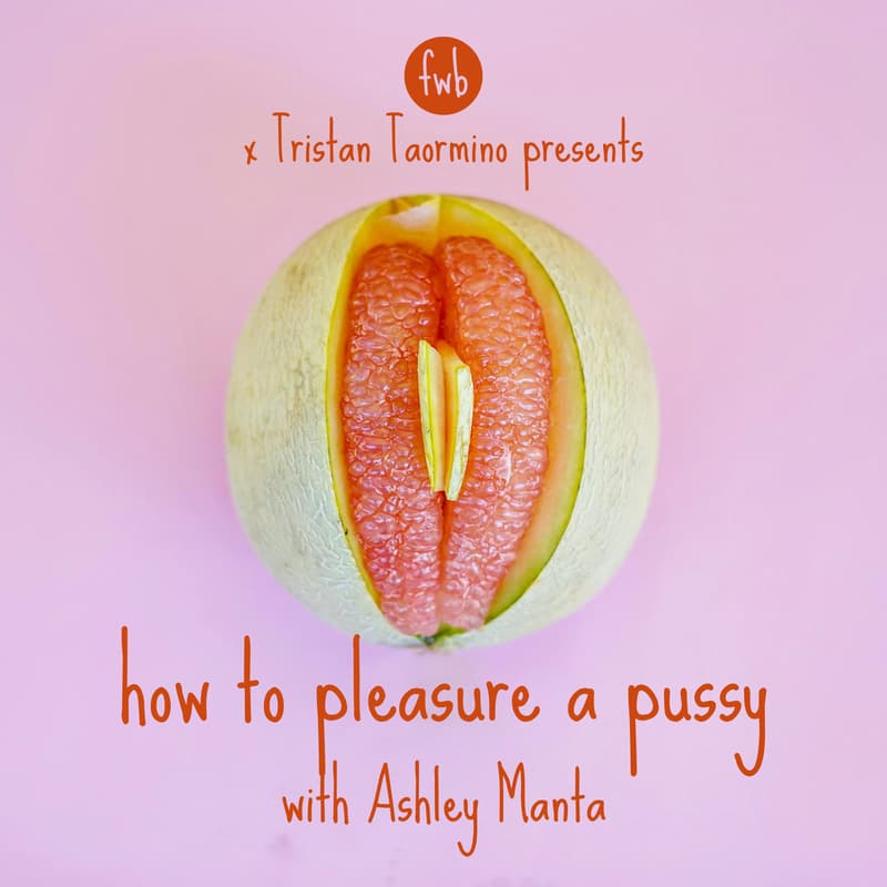 Cover Image for How to Pleasure a Pussy with Ashley Manta
