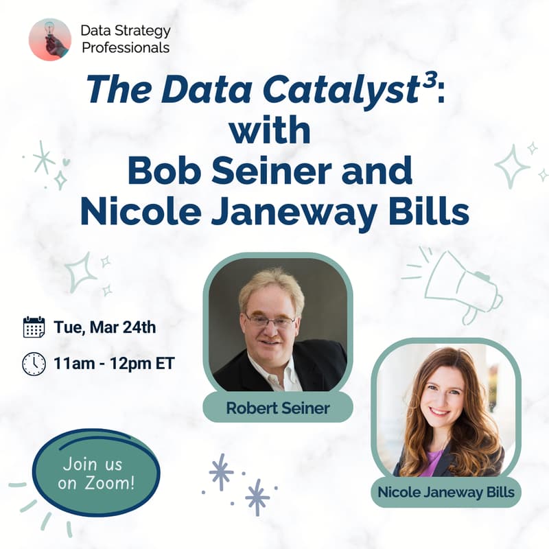 Cover Image for The Data Catalyst³: with Bob Seiner and Nicole Janeway Bills