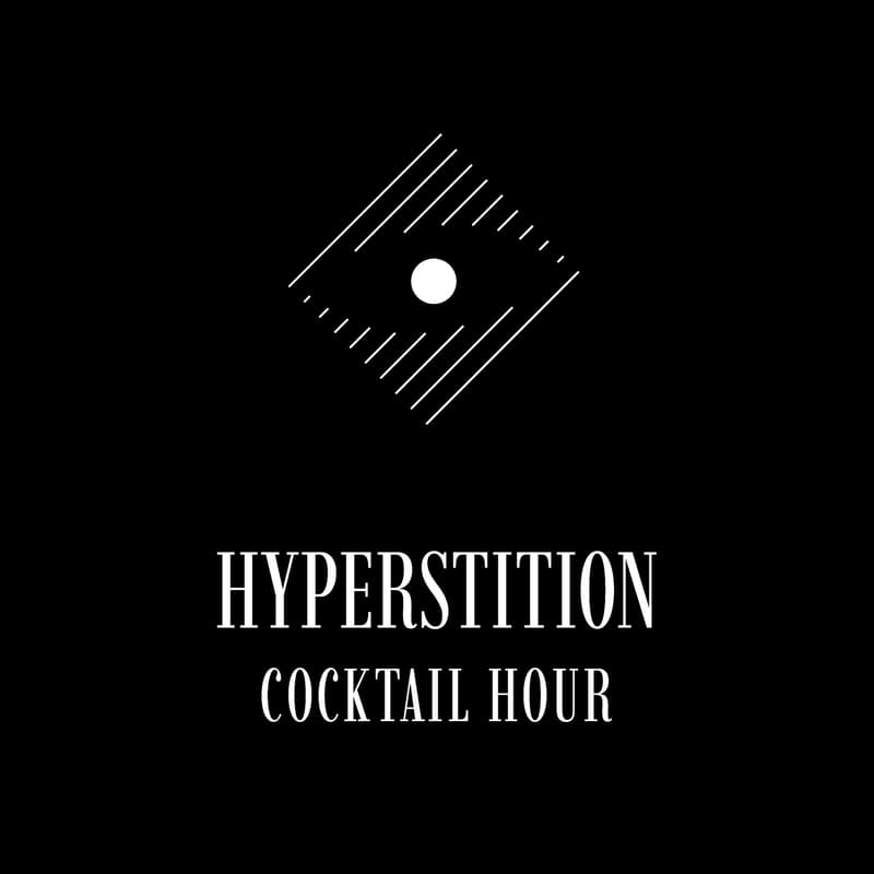 Cover Image for Hyperstition Incorporated Cocktail Hour