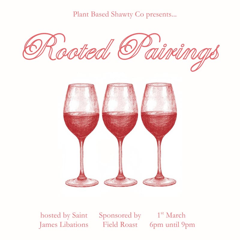 Cover Image for Rooted Pairings: A Wine Tasting by Plant Based Shawty Co