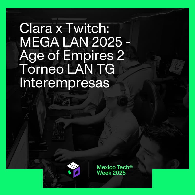 Cover Image for Clara x Twitch: MEGA LAN 2025 - Age of Empires 2 Torneo LAN TG Interempresas