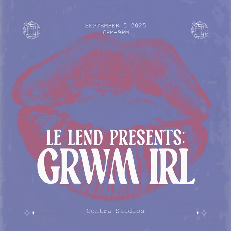Cover Image for GRWM IRL x LE LEND