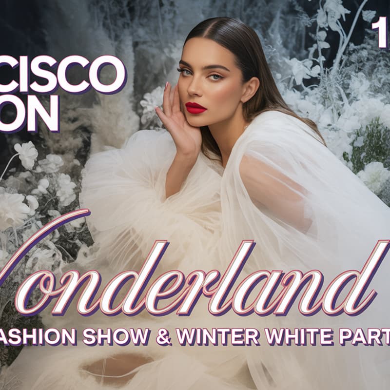 Cover Image for San Francisco Fashion Week | WONDERLAND 3.0