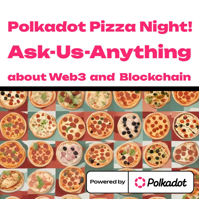 Cover Image for Polkadot Pizza+ AUA night!