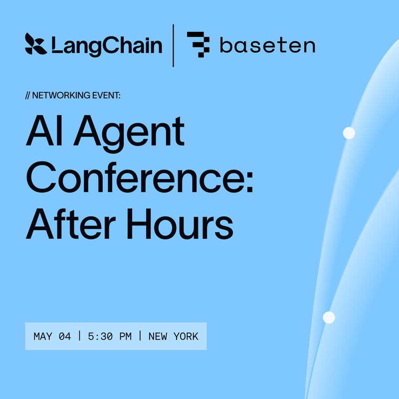Cover Image for AI Agent Conference: After Hours with LangChain + Baseten