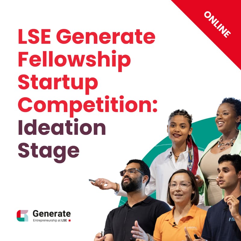 Cover Image for LSE Generate Fellowship Startup Competition: Ideation Stage