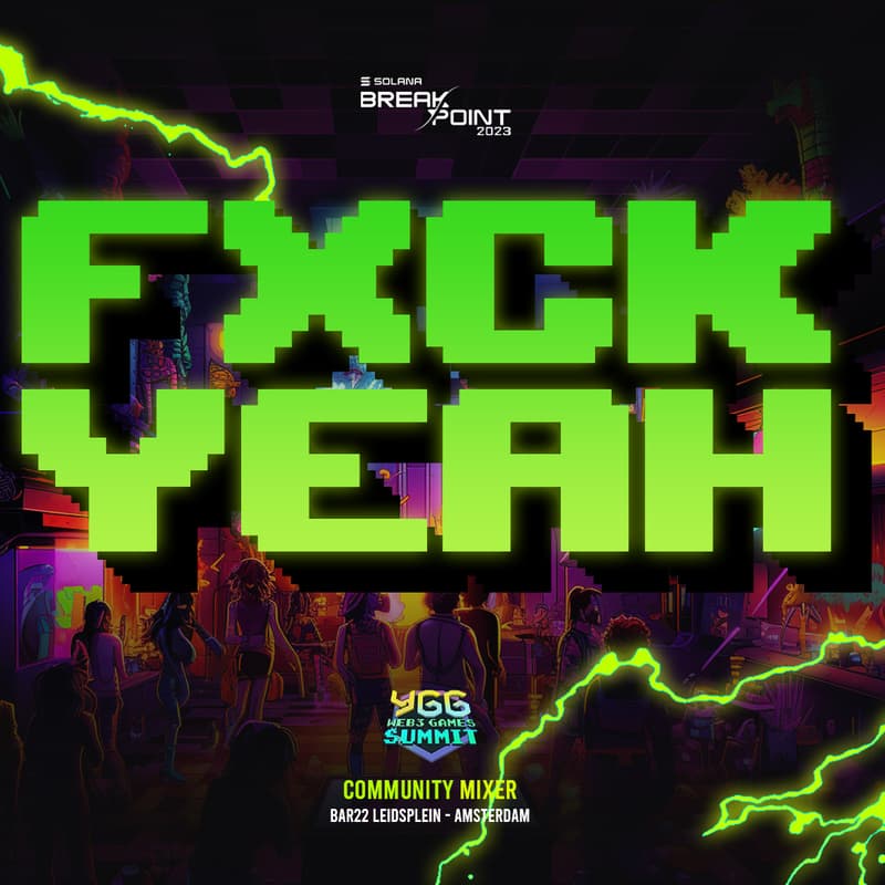 Cover Image for FXCK YEAH! (YGG Web3 Games Summit Community Mixer)