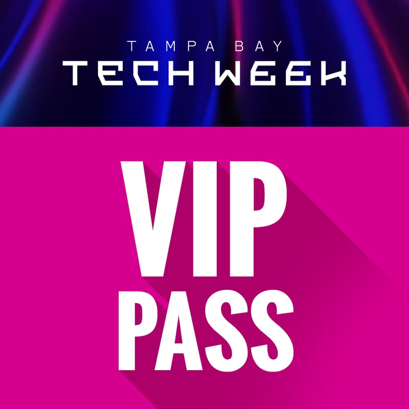 Cover Image for Tampa Bay Tech Week - VIP Pass