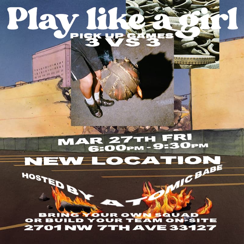 Cover Image for PLAY LIKE A GIRL PICK UP GAMES 3 VS 3 Hosted by Atomic Babe