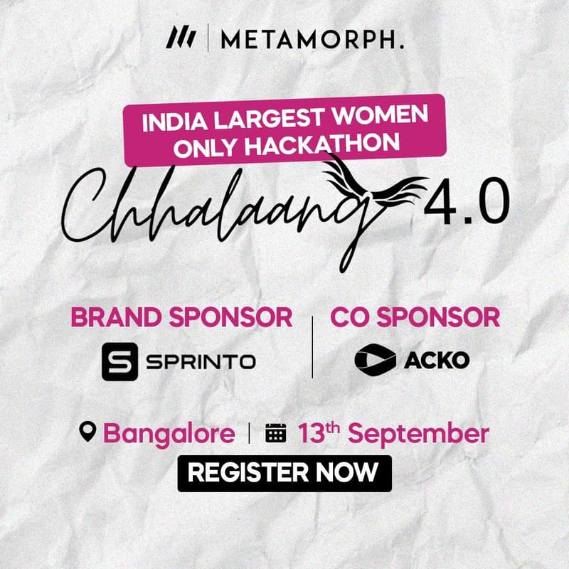 Cover Image for Chhalaang 4.0 : India's Largest Women Only Hackathon