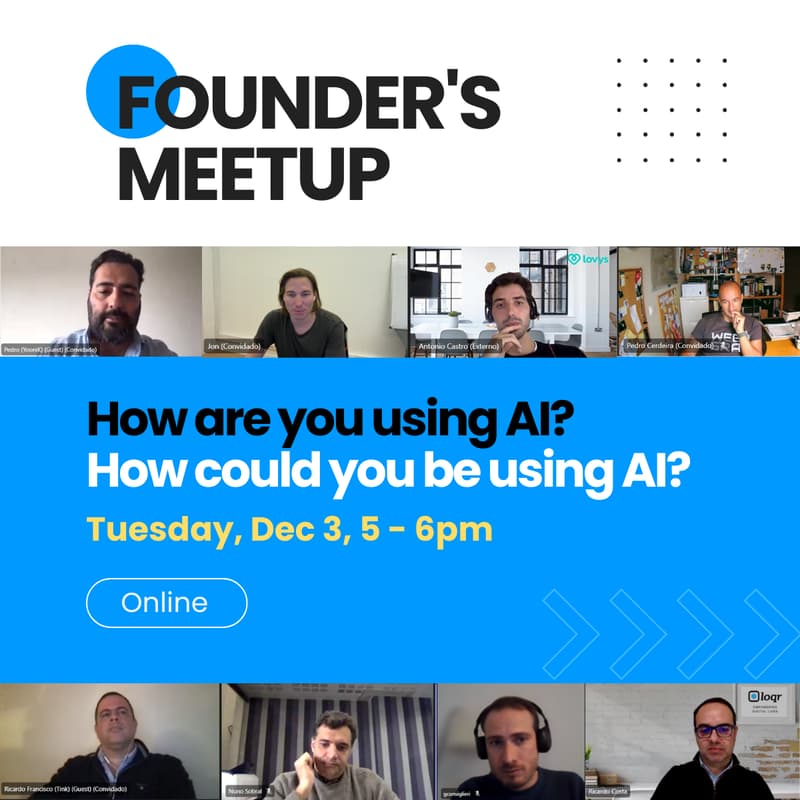 Cover Image for FOUNDERS' MEETUP - How are you using AI?