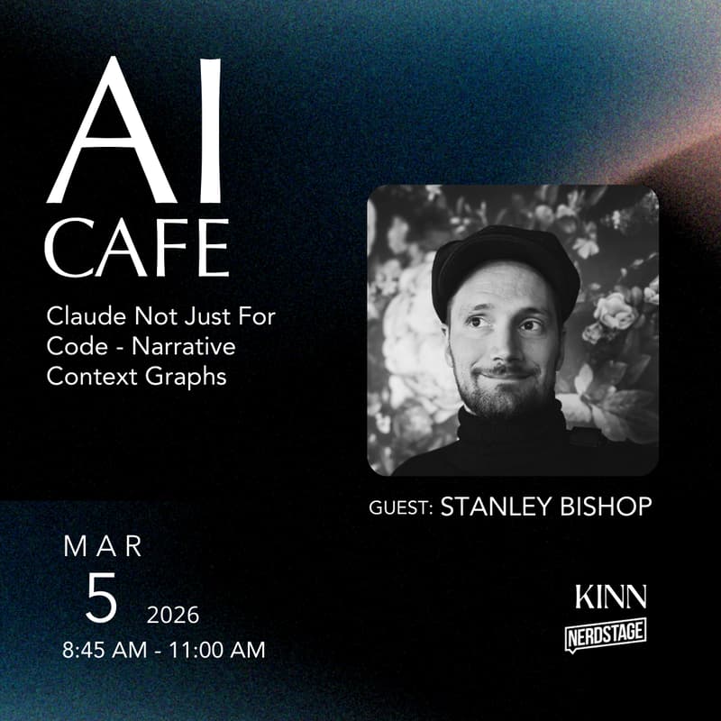 Cover Image for AI Cafe: Stanley Bishop | Claude Not Just For Code - Narrative Context Graphs
