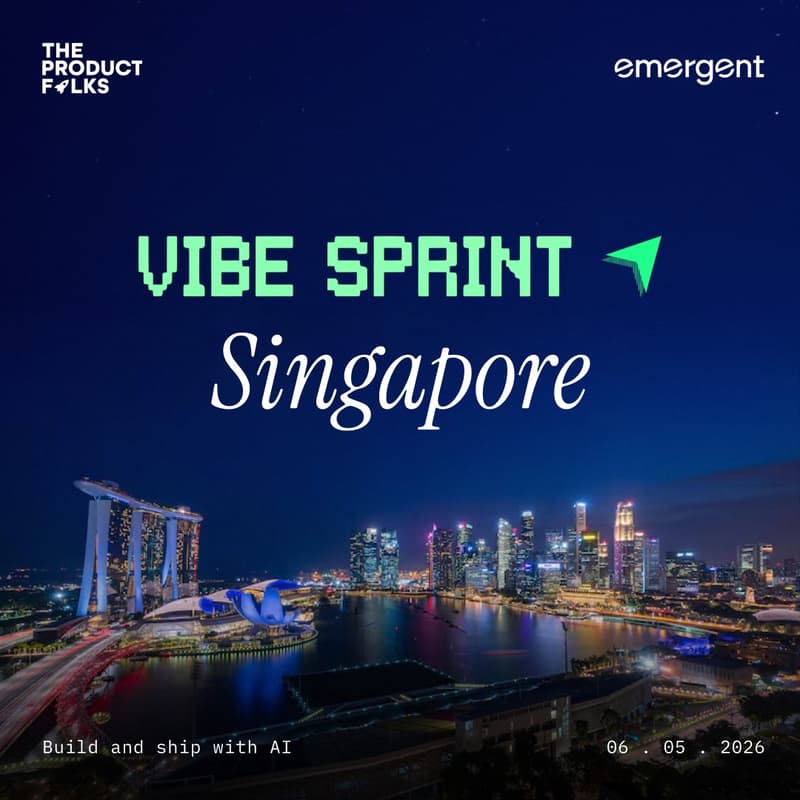 Cover Image for AI Vibe Sprint Singapore - The Product Folks x Emergent