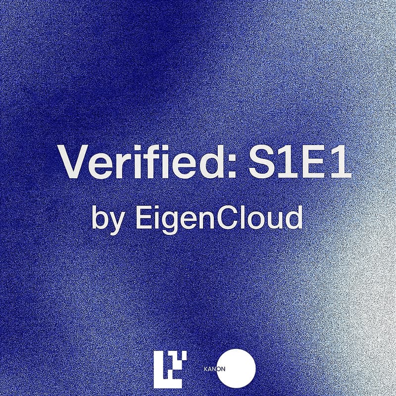 Cover Image for Verified: S1E1 by EigenCloud