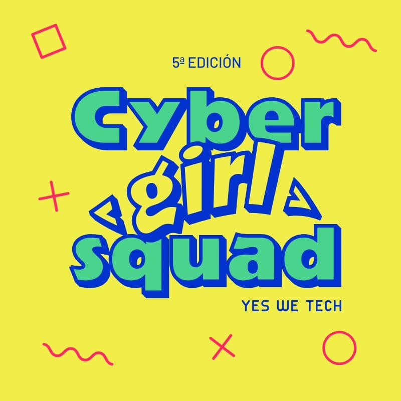 Cover Image for 6ª Edición Creating the new Cyber Girl Squad - PREINSCRIPCIÓN