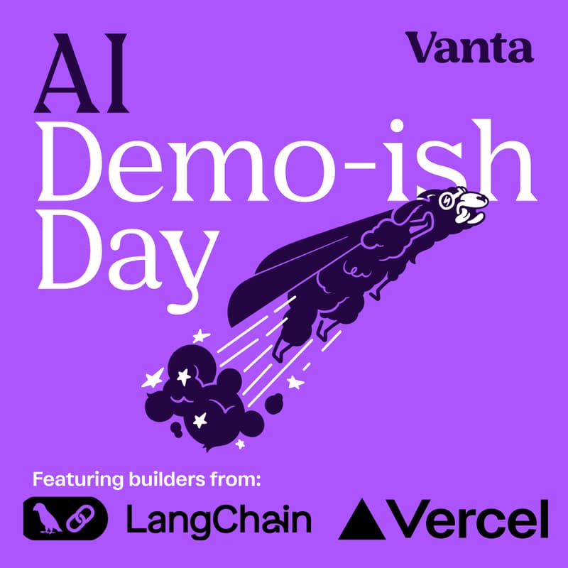 Cover Image for AI Demo-ish Day: A Vanta Community Show & Tell